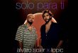 Alvaro Soler feat Topic con il singolo “Solo Para Ti”