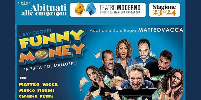 “Funny Money” al teatro Moderno di Latina